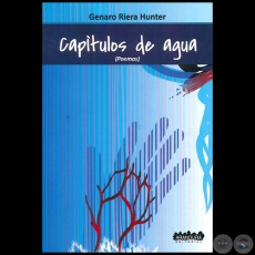 CAPÍTULOS DE AGUA - Autor: GENARO RIERA HUNTER - Año 2013